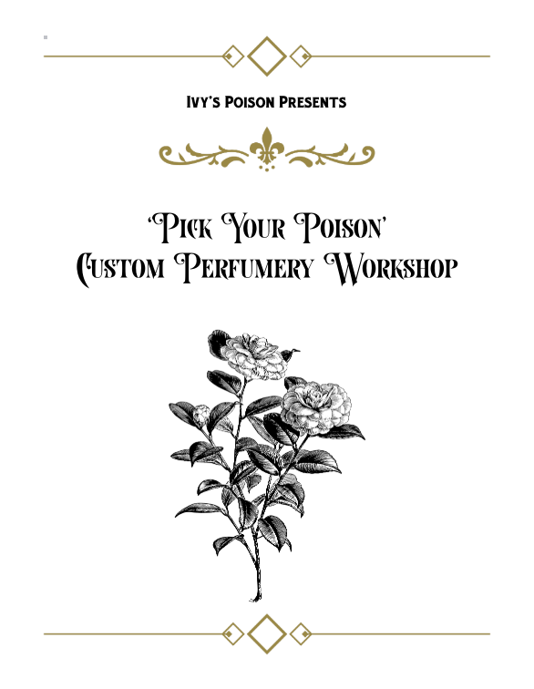 ‘Pick Your Poison’ Custom Perfumery Workshop