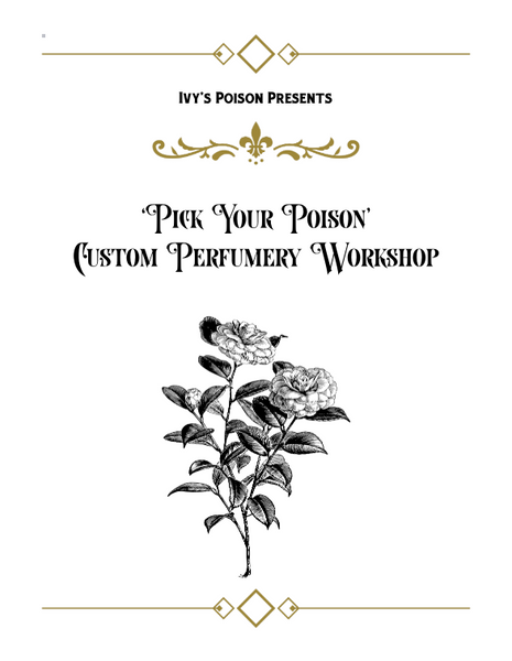 'Pick Your Poison' Custom Perfumery Workshop: July 11